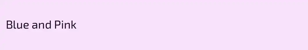 Blue and Pink
